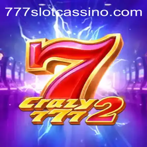 Crazy7772: Explore the Thrills of 777SLOT Cassino Online Licenciado
