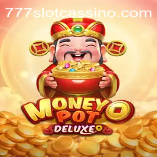 Exploring MoneyPotDELUXE: The Premier 777SLOT Cassino Experience